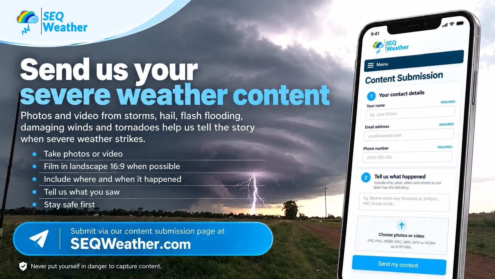 Send us your severe weather content: photos and video from storms, hail, flash flooding and damaging winds. Submit via SEQWeather.com